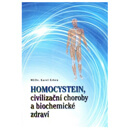 Homocystein, civilizační choroby a biochemické zdraví – Byl objeven homocystein (Hcy)